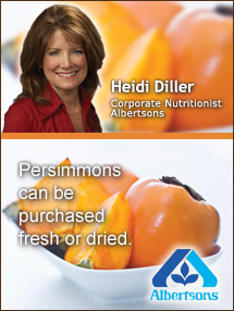 Insiders Viewpoint: Expert Supermarket Advice: Fall Means … Persimmons, Heidi Diller, Albertsons. Fruits And Veggies More Matters.org