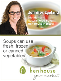 Insider's Viewpoint: Expert Supermarket Advice: Soup’s On! Jennifer Egeland, Hen House Markets. Fruits And Veggies More Matters.org