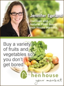 Insider's Viewpoint: Expert Supermarket Advice: A New Year’s Resolution You Can Easily Keep! Jennifer Egeland, Dietitian/Natural Foods Buyer, Hen House Markets. Fruits And Veggies More Matters.org