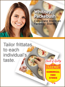 Insider's Viewpoint: Expert Supermarket Advice: Egg-cellent Easter Frittatas. Whitney Packebush, Corporate Dietitian, Fareway Stores. Fruits And Veggies More Matters.org