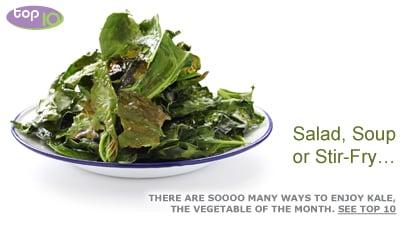 Salad, Soup or Stir-Fry … There are soooo many ways to enjoy Kale, the vegetable of the month. See Top 10. Fruits And Veggies More Matters.org