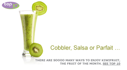 Cobbler, Salsa or Parfait …	There are soooo many ways to enjoy Kiwifruit, the fruit of the month. See Top 10. Fruits And Veggies More Matters.org